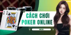 Cách Chơi Poker Online