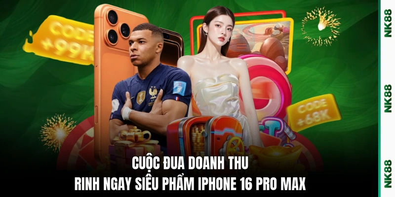 Cuộc đua doanh thu rinh ngay siêu phẩm iPhone 16 Pro Max