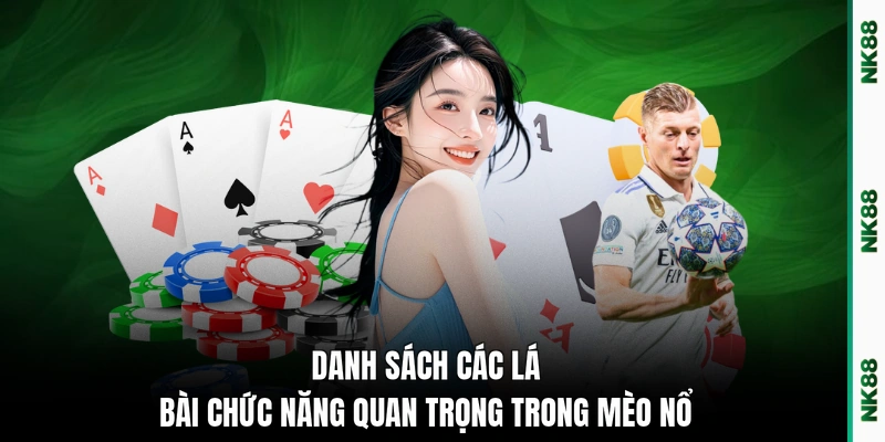 Danh sách các lá bài chức năng quan trọng trong Mèo Nổ
