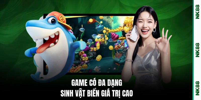 Game có đa dạng sinh vật biển giá trị cao