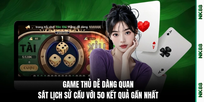 Game thủ dễ dàng quan sát lịch sử cầu với 50 kết quả gần nhất