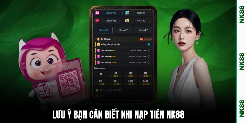 Lưu ý bạn cần biết khi nạp tiền NK88