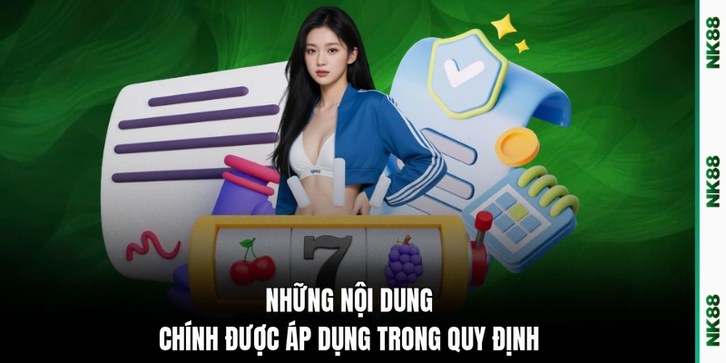 Những nội dung chính được áp dụng trong quy định