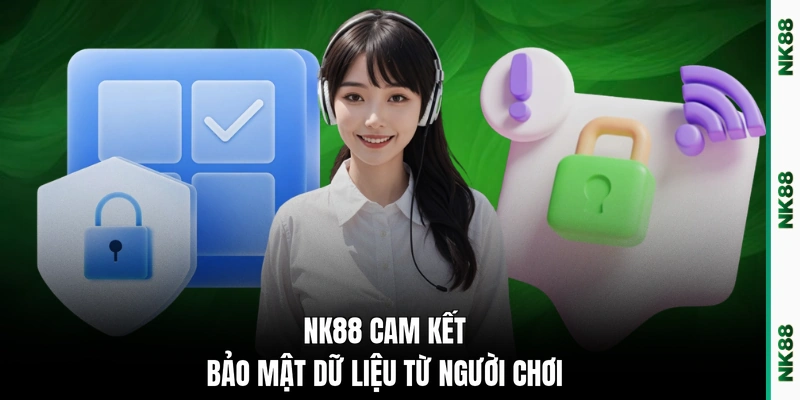 NK88 cam kết bảo mật dữ liệu từ người chơi